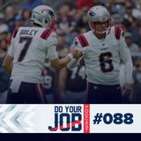 Do Your Job Podcast #088 - Patriots vencem o Texans