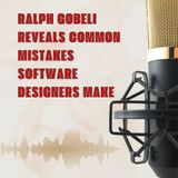 Ralph Gobeli Reveals Common Mistakes Software Designers Make