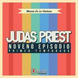 Episodio 09 - Rompiendo La Ley: Judas Priest