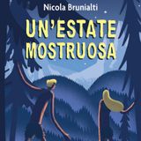 Nicola Brunialti "Un'estate mostruosa"