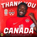 End of World Cup dream for Canada - Reaction to loss vs Morocco - Ep. 311