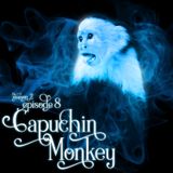 S2E8: Capuchin