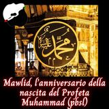 Mawlid, l’anniversario della nascita del Profeta Muhammad (pbsl)