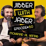 Comedy is different now | Mohanad Al Hattab | Jibber With Jaber EP 60