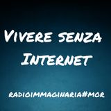 #mor Vivere senza internet