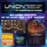 Union Federation 185: DSC Season 5 Episode 6