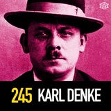245 - Karl Denke, the Cannibal of Ziębice