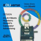 OLIverse - 23 - DESIGN - Art Meets Numbers: Olivetti’s Calculator Advertising