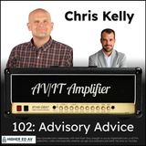 102: Advisory Advice with Chris Kelly