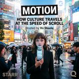 Motion - Platform Hopping: How Culture Shape-Shifts as It Spreads