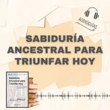 📕Guía SABIDURÍA ANCESTRAL PARA TRIUNFAR HOY _ Astucia para el Mundo Contemporáneo + PDF 📥