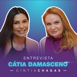 Entrevista com Cátia Damasceno