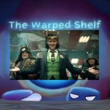 The Warped Shelf - Loki