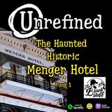 Episode 210: The Haunted Historic Menger Hotel Part 1