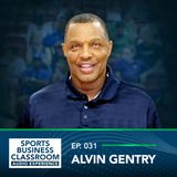 Alvin Gentry - Lessons Learned as a 30 Year NBA Coach (EP. 031)