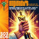 S3e06 - Post Oscar 2025, Micky 17, the gorge, Brave new world, anime e altre news nerd