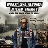 Worst Live Albums: Missed Energy - Cash Grabs and Catastrophes: Albums That Should Never Have Existed