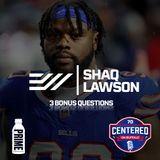 3 Bonus Questions with Shaq Lawson