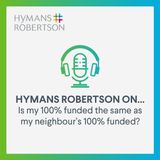 Is my 100% funded the same as my neighbour’s 100% funded? - Episode 45