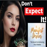 Manifest Your Desires: The Secret to Achieving Your Dreams