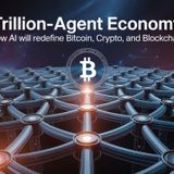 The Trillion-Agent Economy: How AI Will Redefine Bitcoin, Crypto, and Blockchain