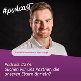 Suchen wir uns Partner, die unseren Eltern ähneln?