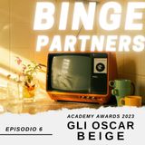 Binge Partners 1x06 - Gli Oscar Beige del 2023