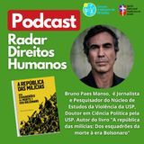 #030 - Violência urbana, milícias, Religião e bolsonarismo, com Bruno Paes Manso
