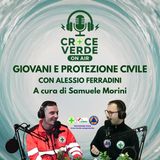 Giovani e Protezione Civile - con Alessio Ferradini - Ep.7