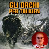 Gli orchi per Tolkien