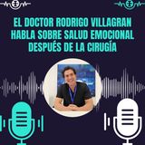 El Doctor Rodrigo Villagran Habla Sobre Salud Emocional Después De La Cirugía