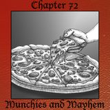 Chapter 72: Munchies and Mayhem