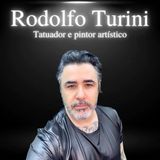 Rodolfo Turini, tatuador e pintor artístico - EP#46