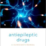 Antiepileptic Drugs: A Clinician's Manual