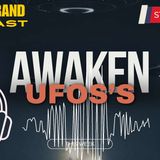 #178- Awaken UFO's  (audio)- #ufo #uap