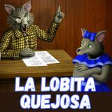 89 b. La Lobita quejosa (la ira y la inteligencia emocional)