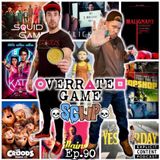 Ep 90 - Overated Game