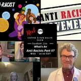 “What’s An Anti-Racist Part II?” – #CPD0271-11012023