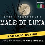 Ep. 04 Male di luna - Luigi Pirandello