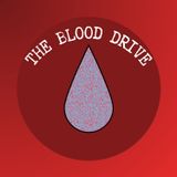 The Blood Drive Episode #1