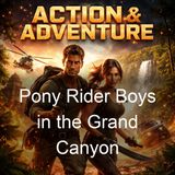 Pony Rider Boys in the Grand Canyon - Frank Gee Patchin