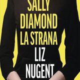 Liz Nugent: un thriller originale e inquietante Unico!