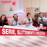Serie, Slittamenti e Spazzatura - Giudicami Questo! ep.12