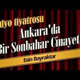 Ankara'da Bir Sonbahar Cinayeti - Radyo Tiyatrosu Dinle