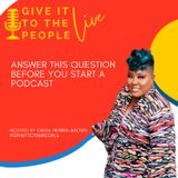 Answer THIS Question Before You Start a Podcast