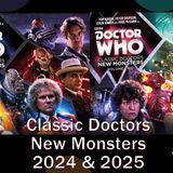 Classic Doctors New Monsters 2024 & 2025 Recap