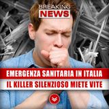 Emergenza Sanitaria In Italia: Il Killer Silenzioso Miete Molte Vite!