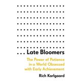 Rich Karlgaard Releases Late Bloomers