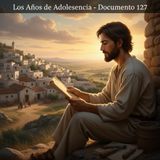 Urantia D127 | La Adolescencia de Jesús entre los 16 y 20 Años