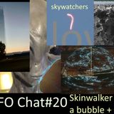 UFO Chat with Paul -20 Skinwalker Ranch guys live in a bubble + weekly catchup on UFO vid analysis